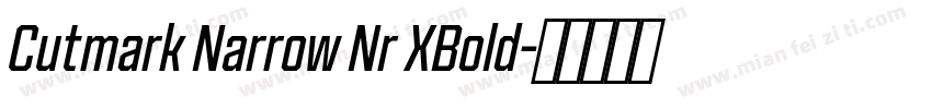 Cutmark Narrow Nr XBold字体转换